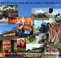 Great Rail Experiences  Tasmania Tour 2017 - Tourism Search